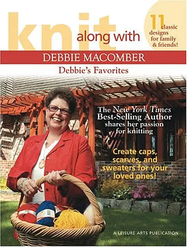 Leisure Arts #4692, Knit Along with Debbie Macomber: Debbie's Favorites